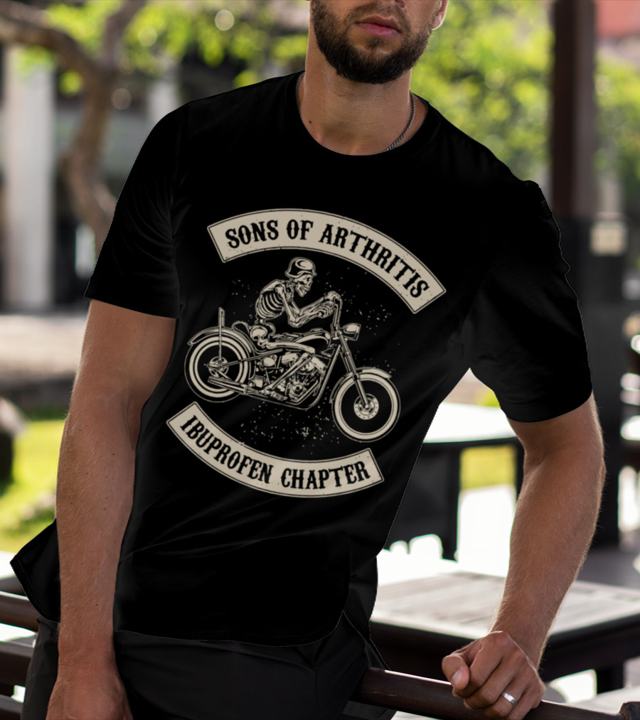 Sons Of Arthritis Ibuprofen Chapter Skeleton Motorcycle T-Shirt