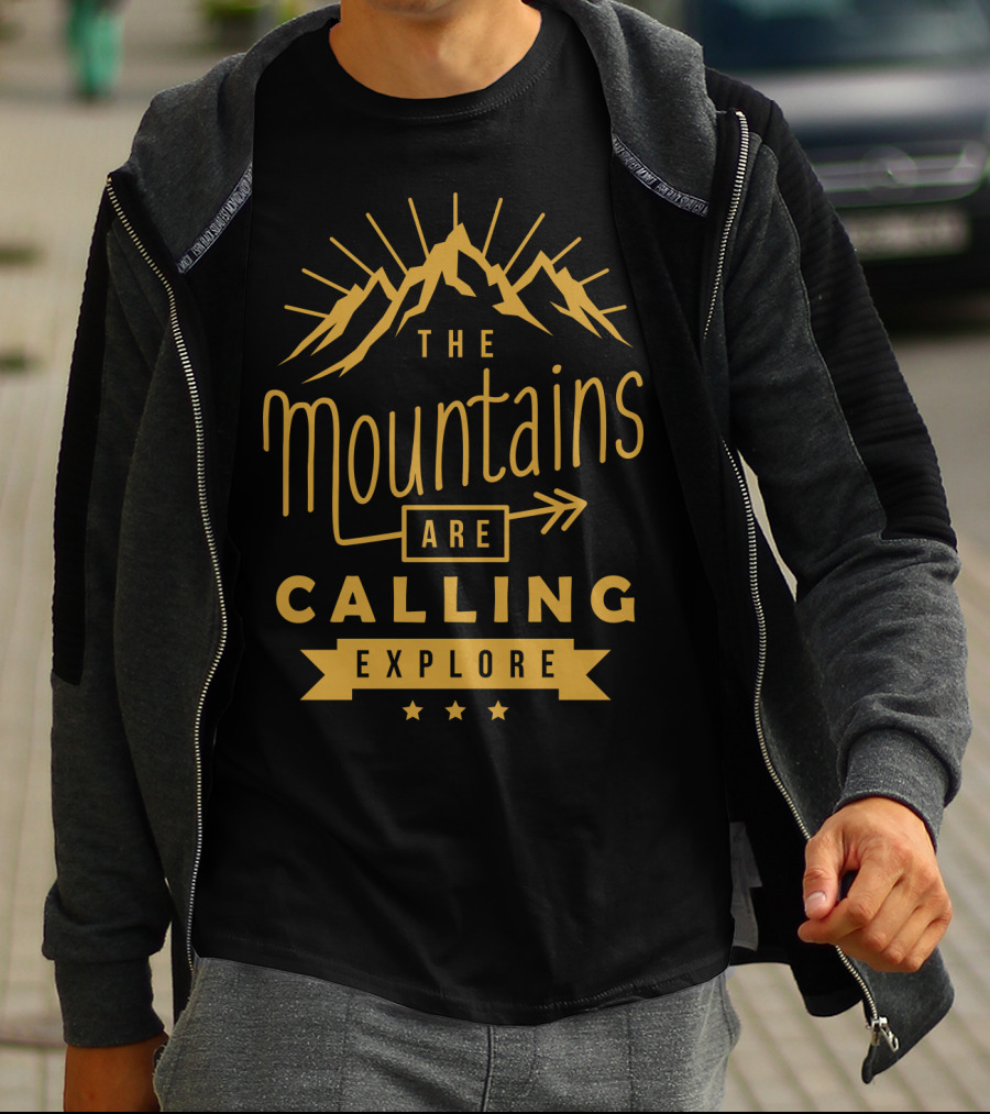 The Mountains Are Calling Explore T-Shirt