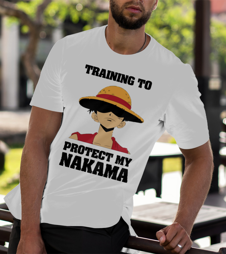 Training To Protect My Nakama With Straw Hat Character T-Shirt