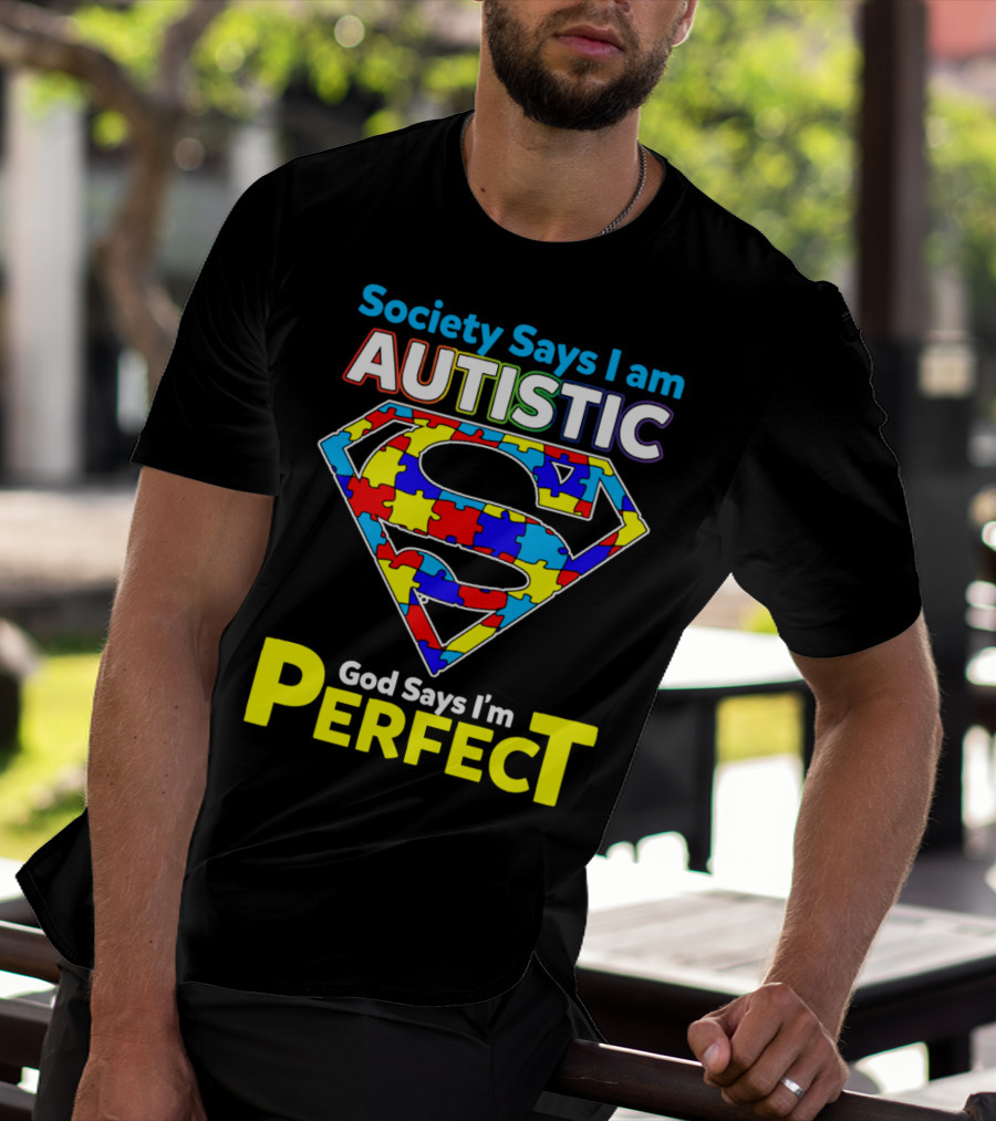 Society Says I Am Autistic God Says I'm Perfect Superman Puzzle T-Shirt