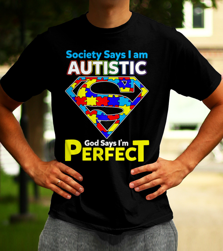 Society Says I Am Autistic God Says I'm Perfect Superman Puzzle T-Shirt