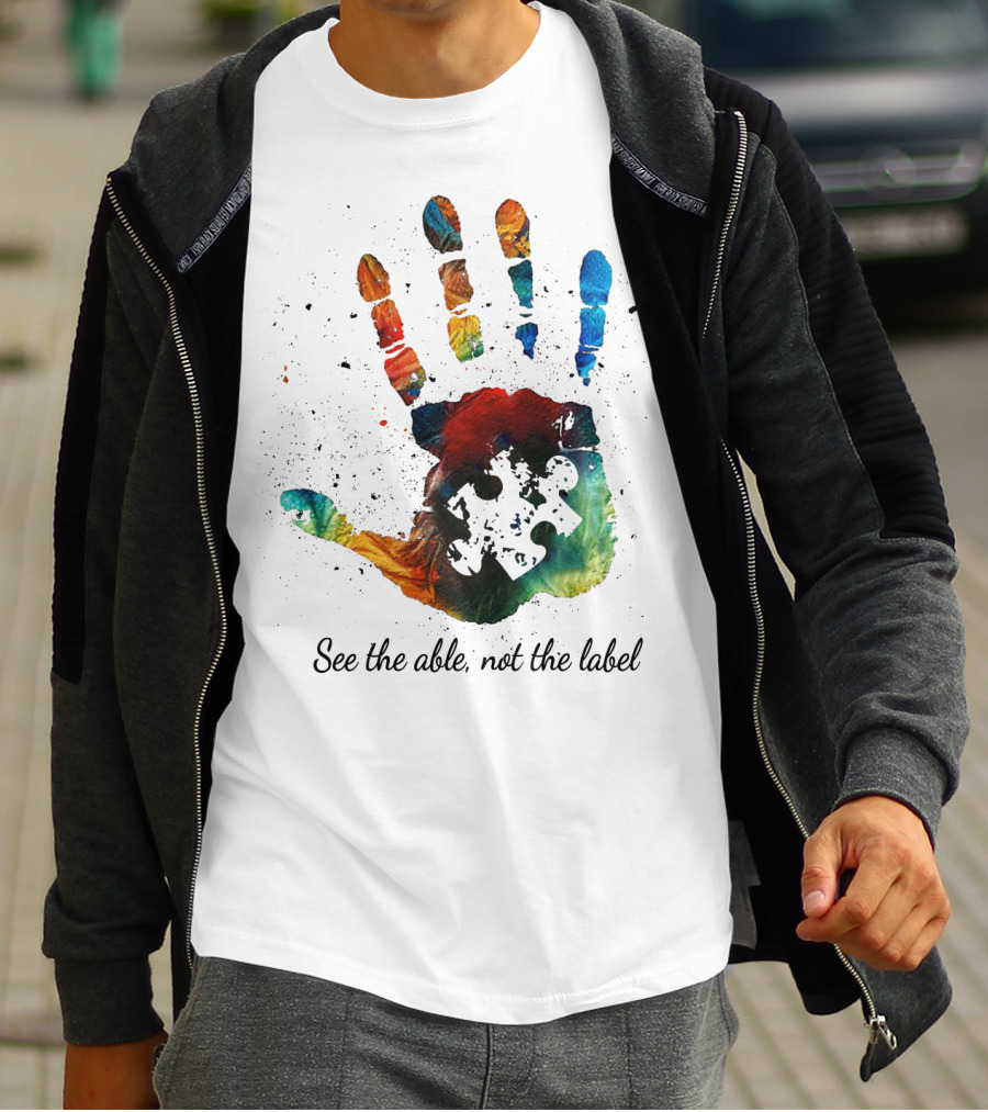 See The Able Not The Label Handprint Puzzle Autism Awareness T-Shirt