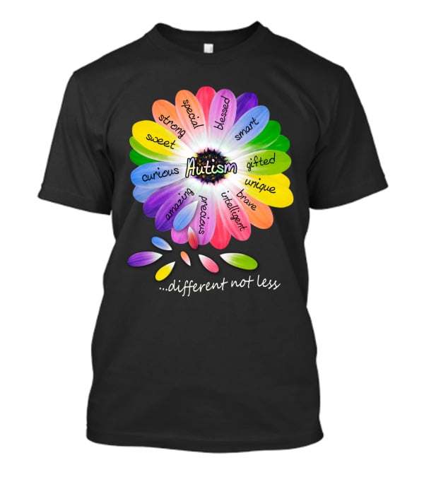 Autism Different Not Less Special Strong Sweet Curious Amazing Precious Blessed Smart Gifted Unique Brave Intelligent T-Shirt