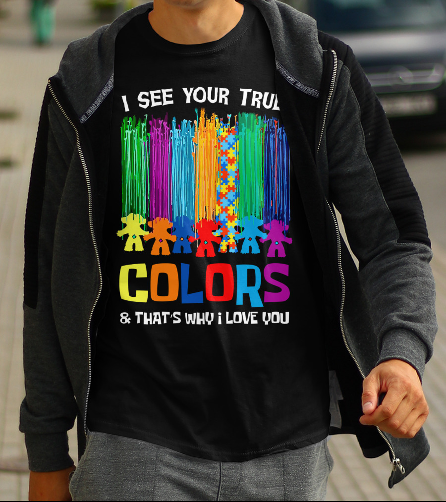 I See Your True Colors And That's Why I Love You Puzzle Piece Rainbow Spectrum T-Shirt