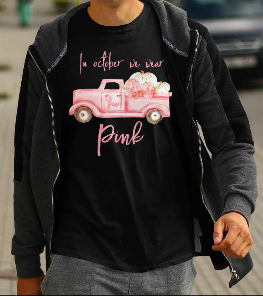 In October We Wear Pink Ribbon Truck With Pumpkins T-Shirt