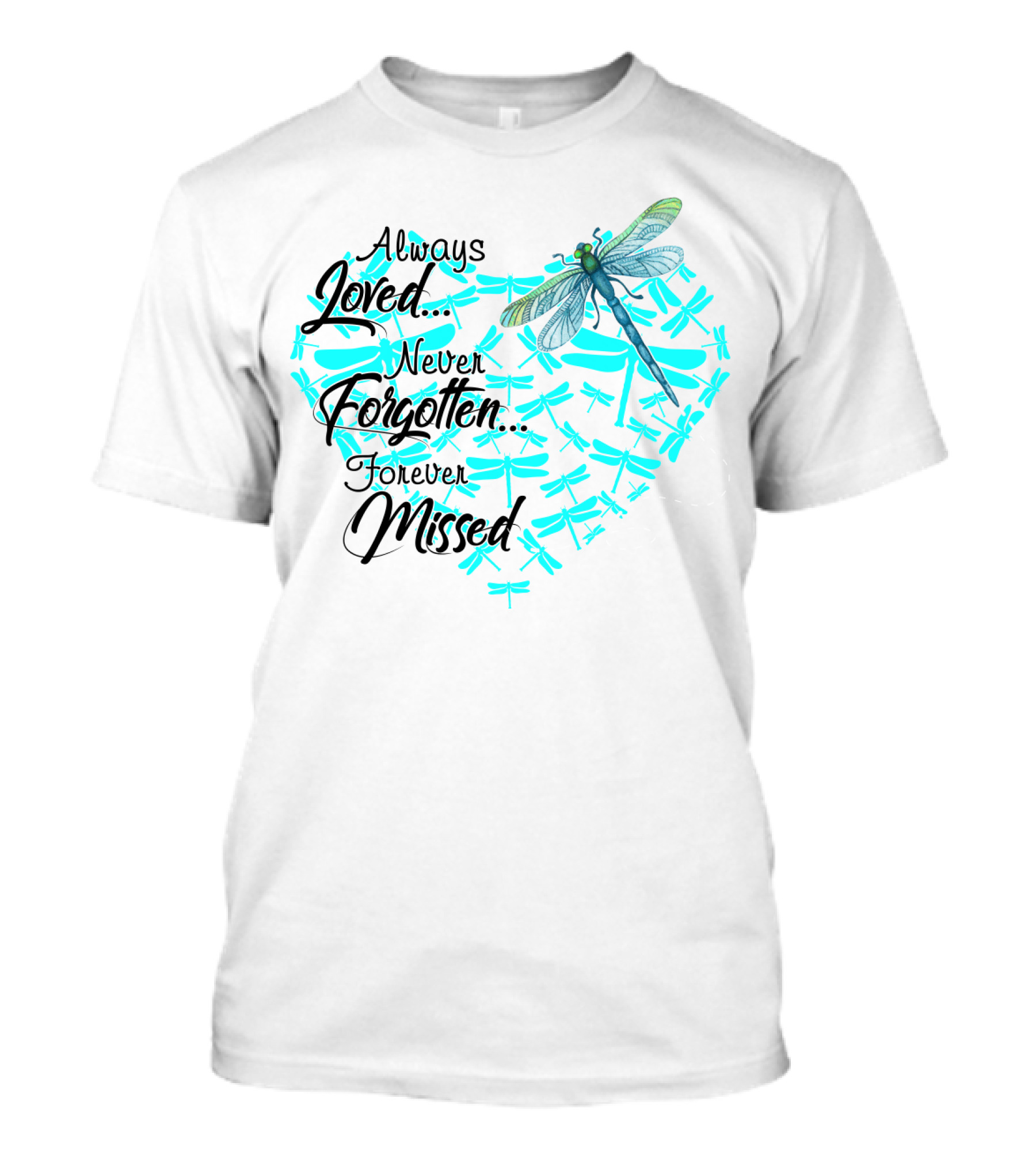 Always Loved Never Forgotten Forever Missed Dragonfly Heart T-Shirt