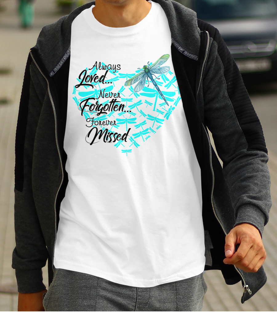 Always Loved Never Forgotten Forever Missed Dragonfly Heart T-Shirt