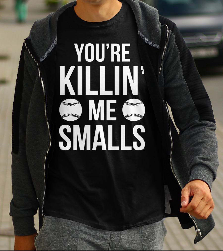 You're Killin' Me Smalls Baseball Phrase The Sandlot Classic T-Shirt