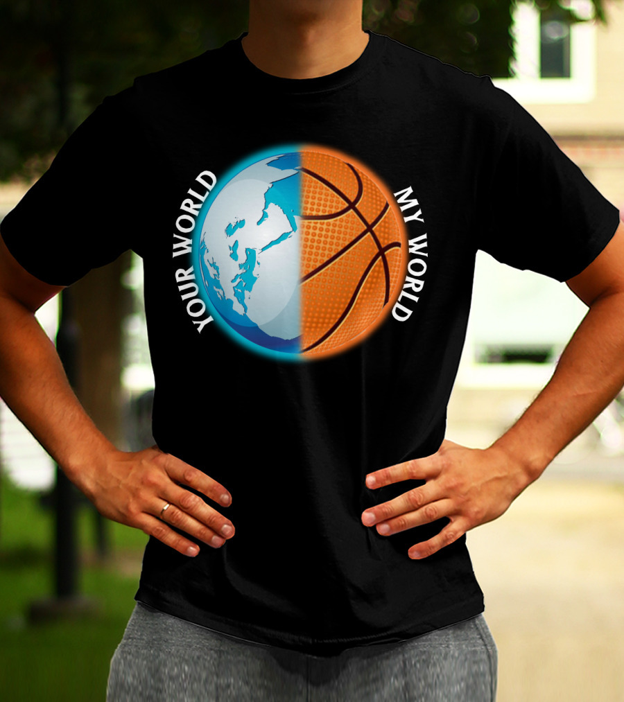 Your World My World Basketball Earth T-Shirt