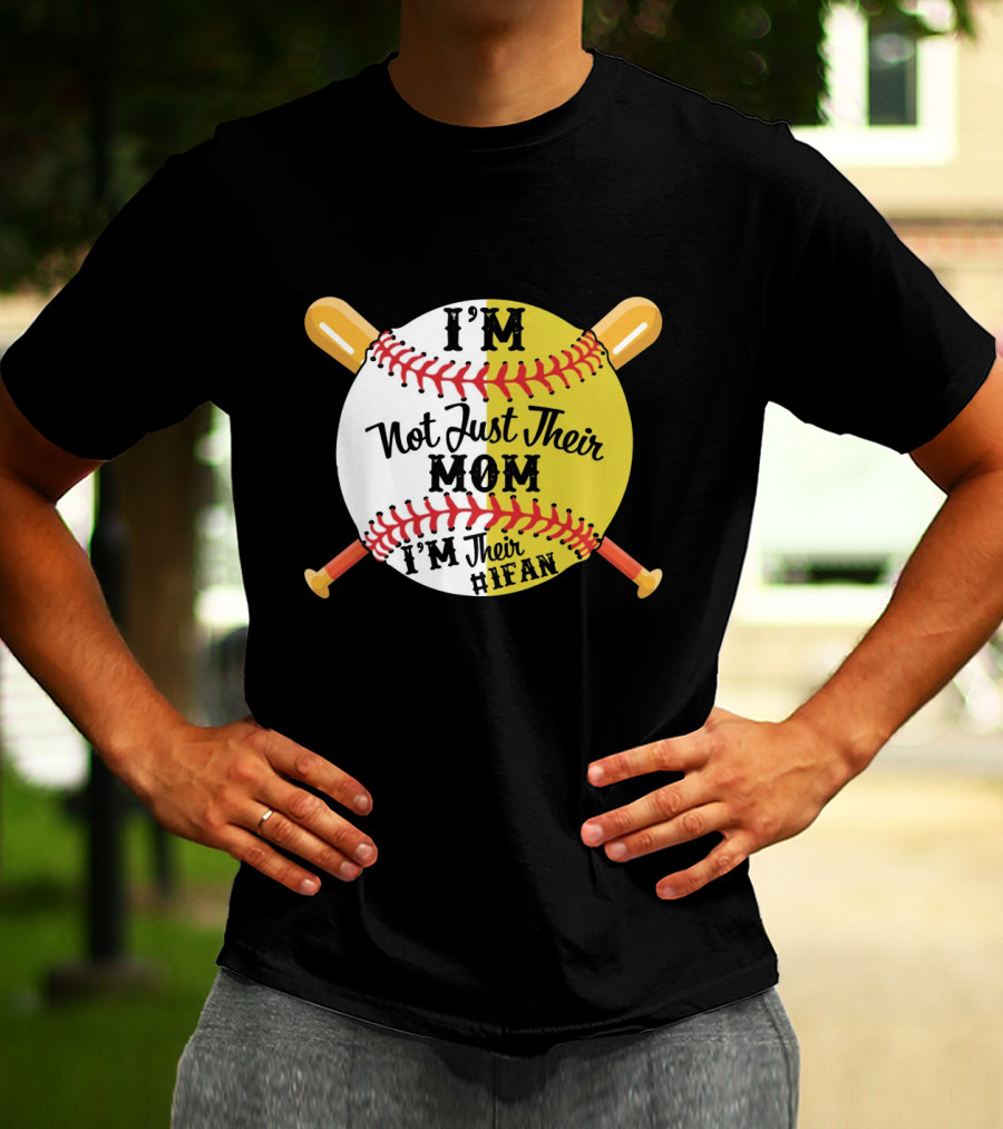 I'm Not Just Their MOM I'm Their IFAN Baseball Softball Bats T-Shirt