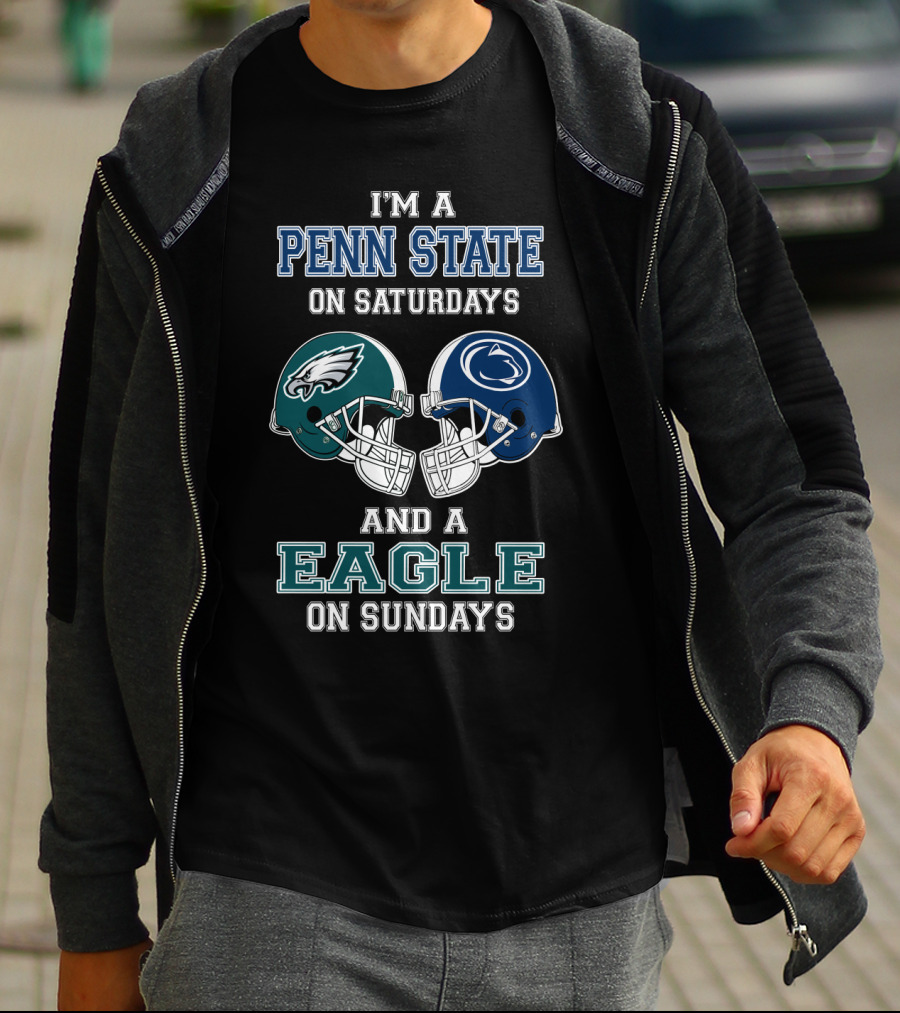 I'm A Penn State On Saturdays And A Eagle On Sundays T-Shirt