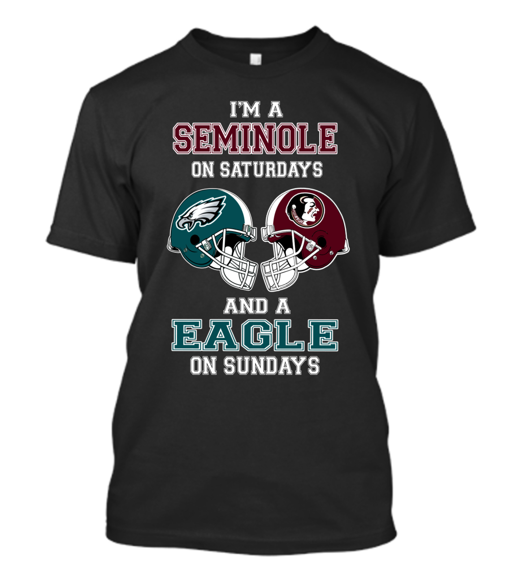I'm A Seminole On Saturdays And A Eagle On Sundays T-Shirt