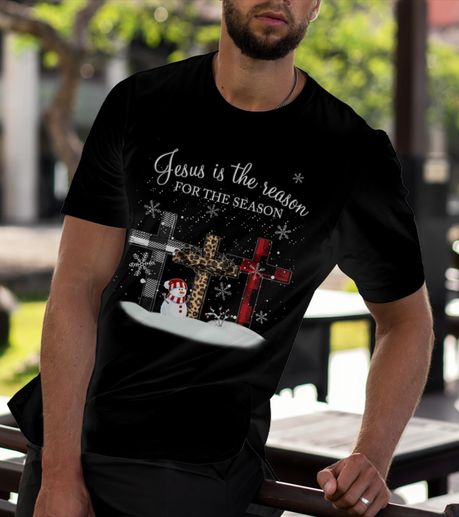 Jesus Is The Reason For The Season Snowman Crosses And Snowflakes T-Shirt