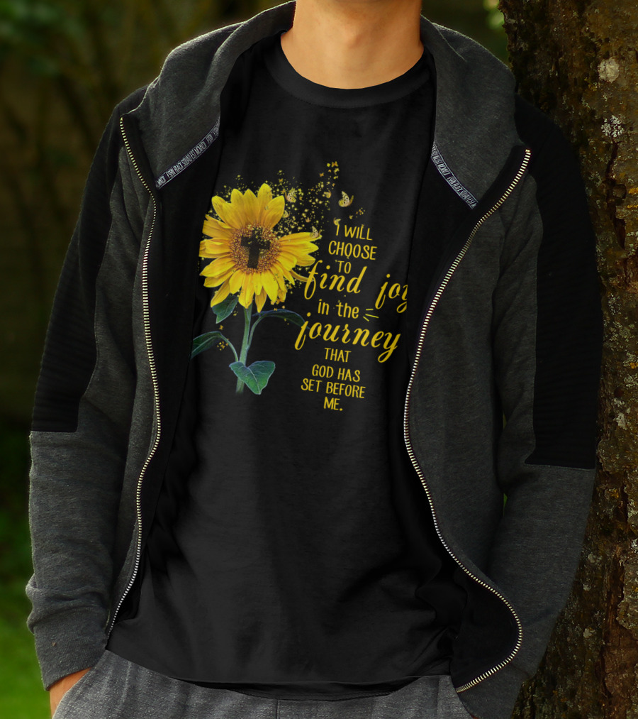 I Will Choose To Find Joy In The Journey That God Has Set Before Me Sunflower Butterfly Cross T-Shirt