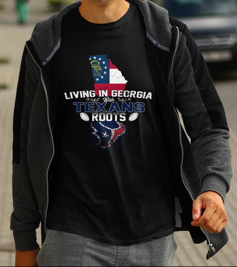 Living In Georgia With Texans Roots State Flag Football Heritage T-Shirt
