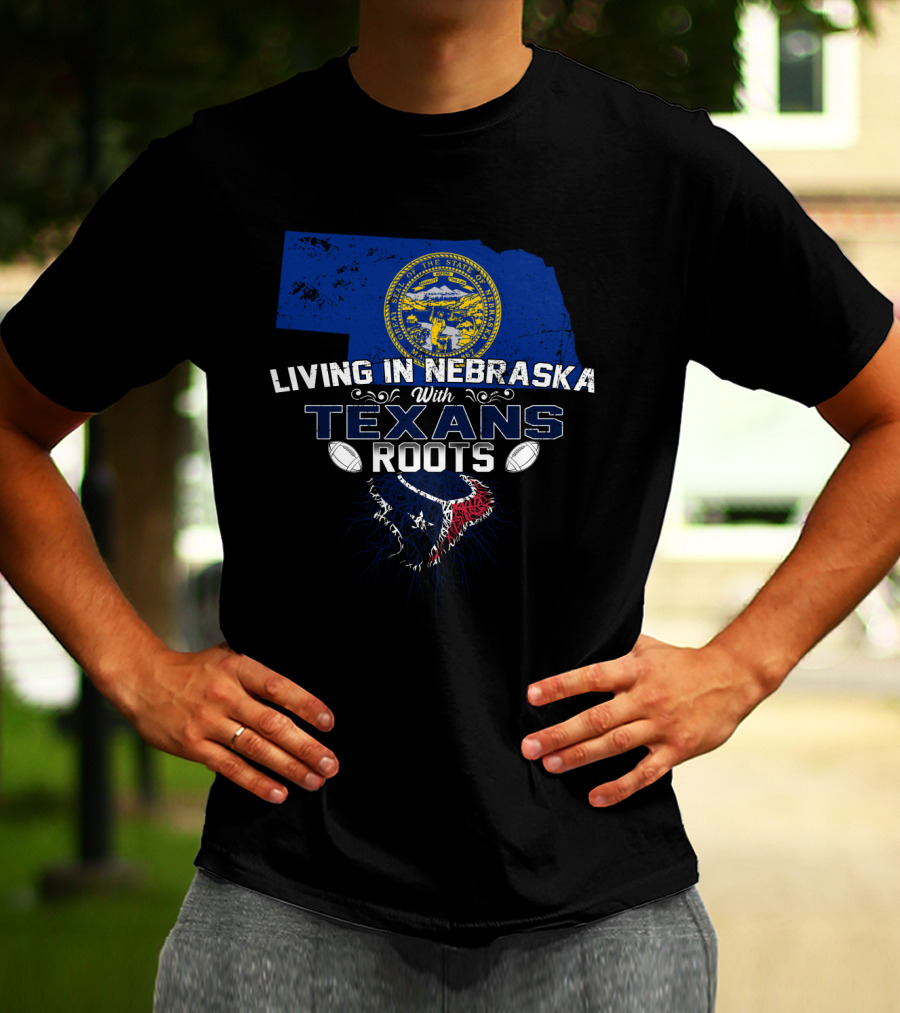 Living In Nebraska With Texans Roots Nebraska Map And Texas Football Elements T-Shirt