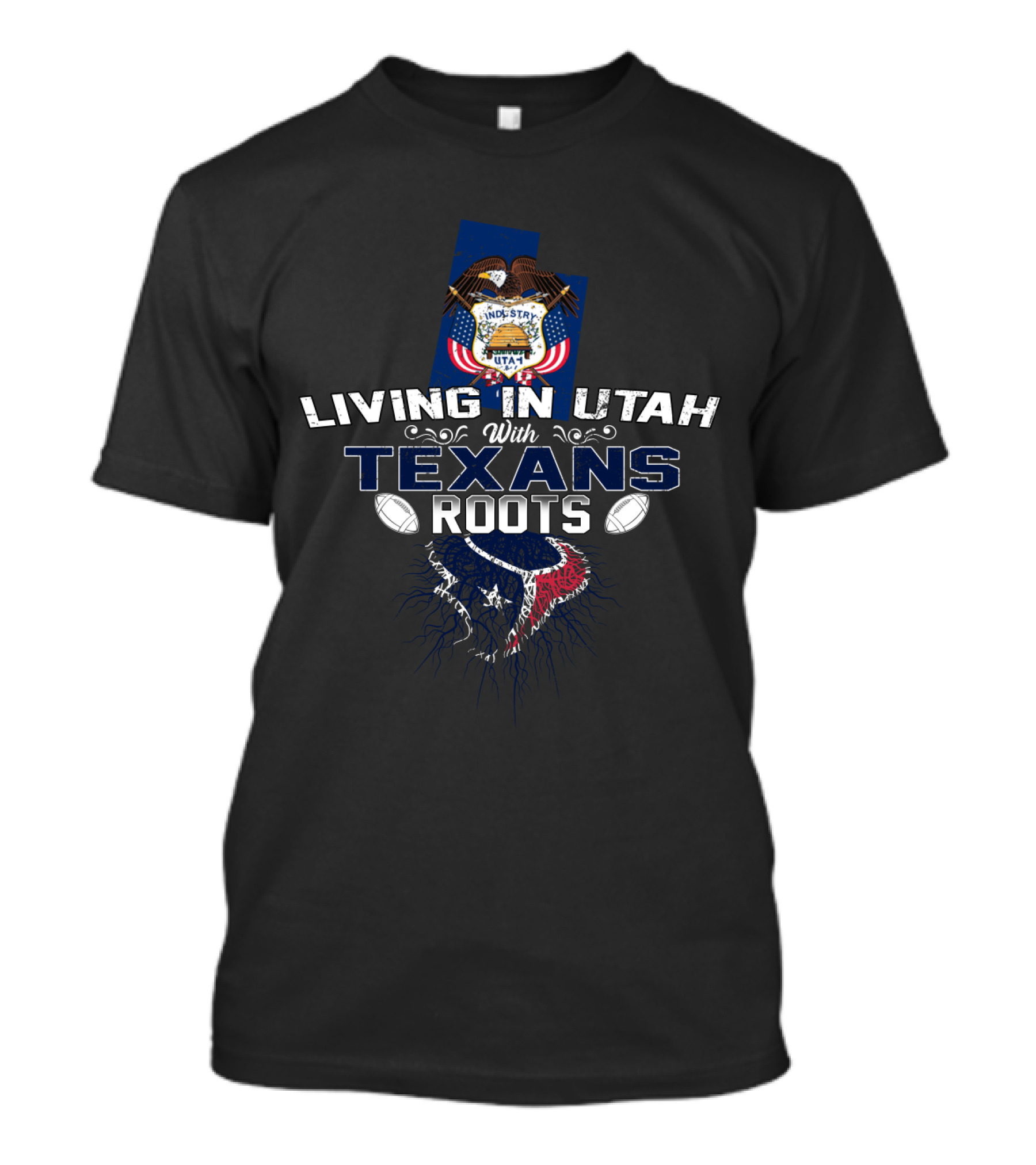 Living In Utah With Texans Roots Utah State Seal And Football T-Shirt
