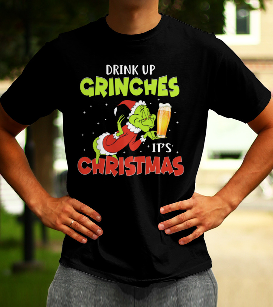 Drink Up Grinches It's Christmas Santa Grinch Holding Beer T-Shirt