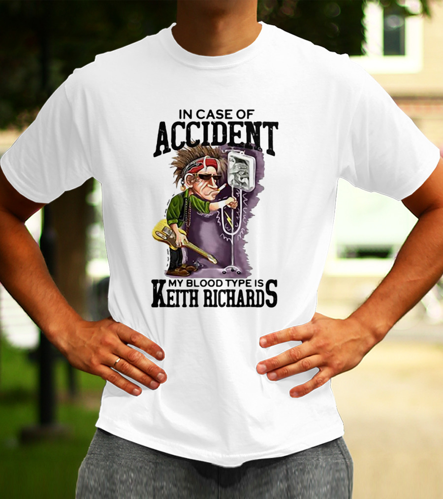 In Case Of Accident My Blood Type Is Keith Richards Caricature With Guitar And IV Stand T-Shirt