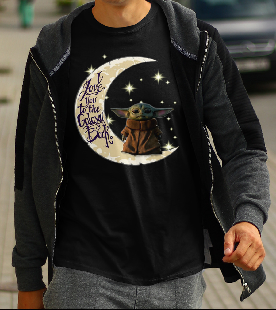 I Love You To The Galaxy And Back Baby Yoda Crescent Moon Stars T-Shirt