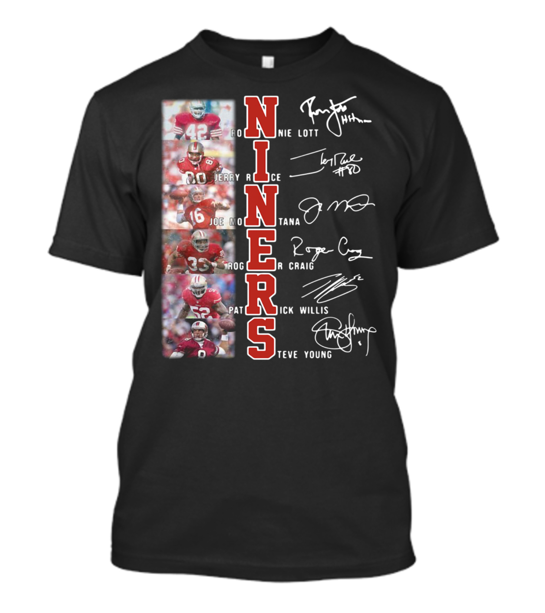 Niners Ronnie Lott Jerry Rice Joe Montana Roger Craig Patrick Willis Steve Young Signatures T-Shirt