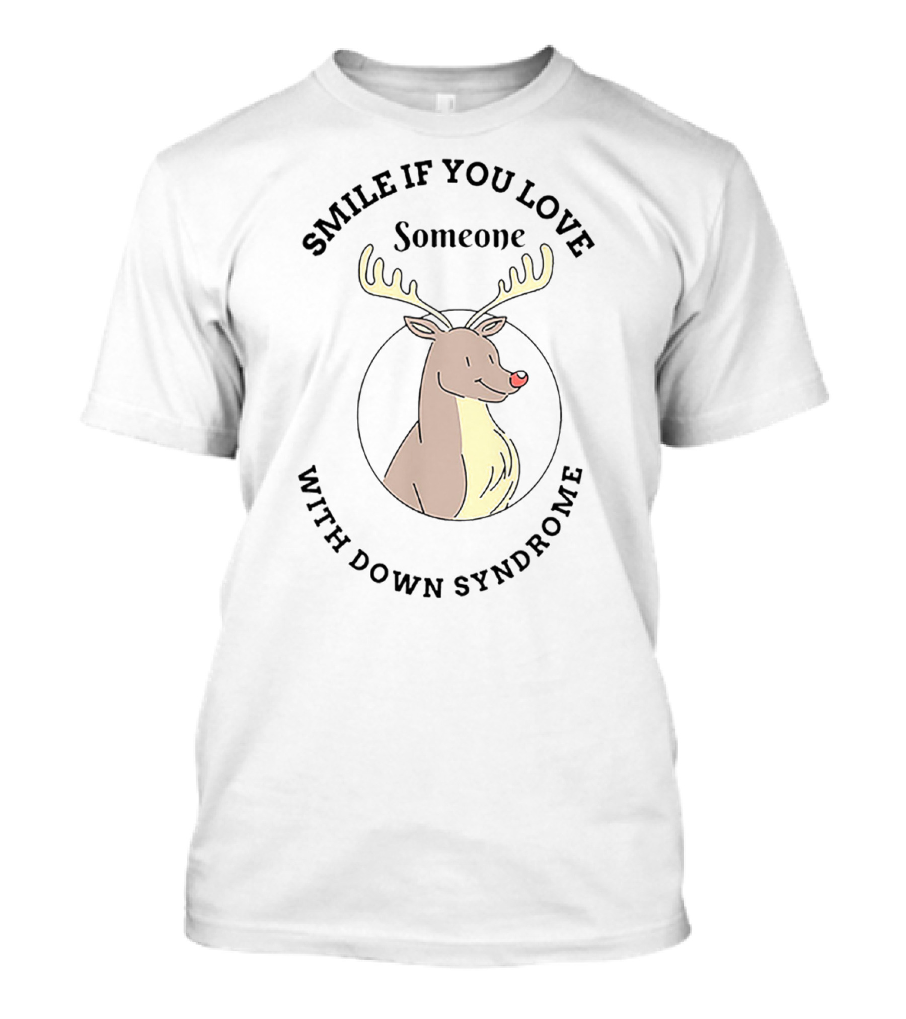 Smile If You Love Someone With Down Syndrome Reindeer T-Shirt