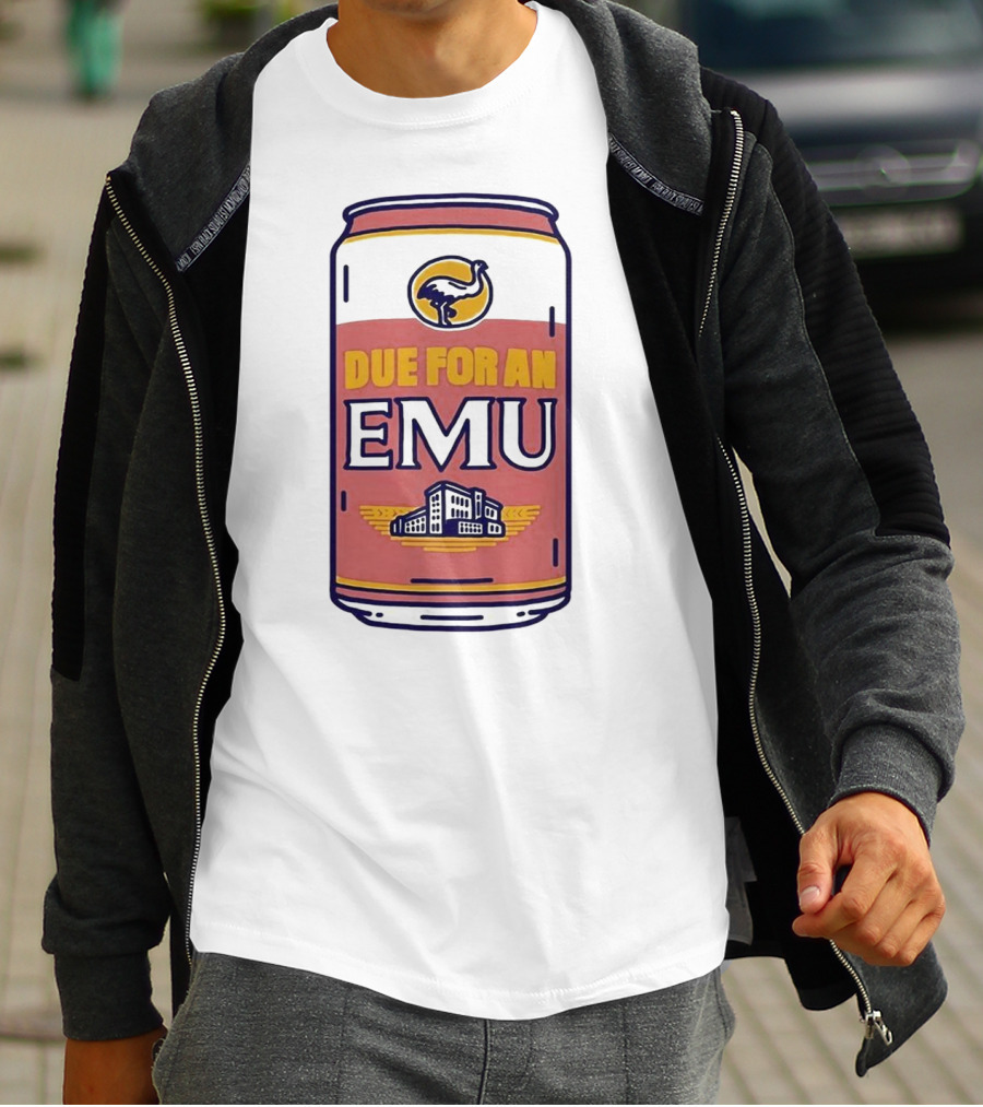 Due For An Emu Emblem On Beverage Can T-Shirt