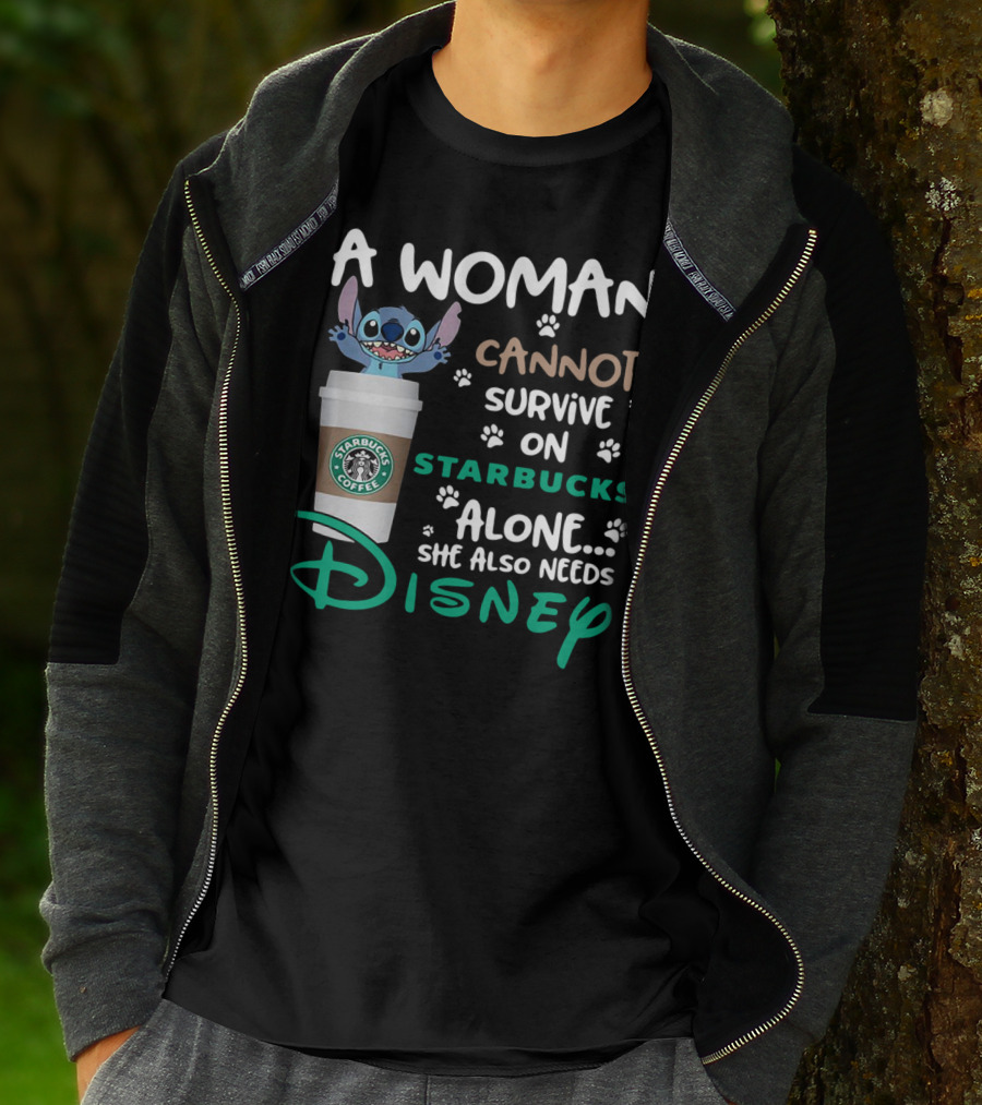Stitch A Woman Cannot Survive On Starbucks Coffee Alone She Also Needs Disney T-Shirt