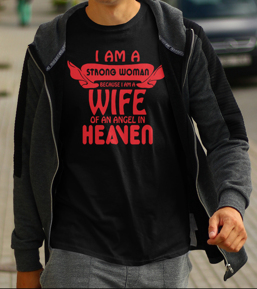 I Am A Strong Woman Wife Of An Angel In Heaven T-Shirt