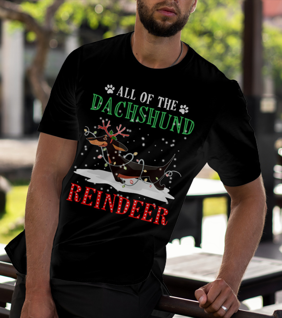 All Of The Dachshund Reindeer T-Shirt