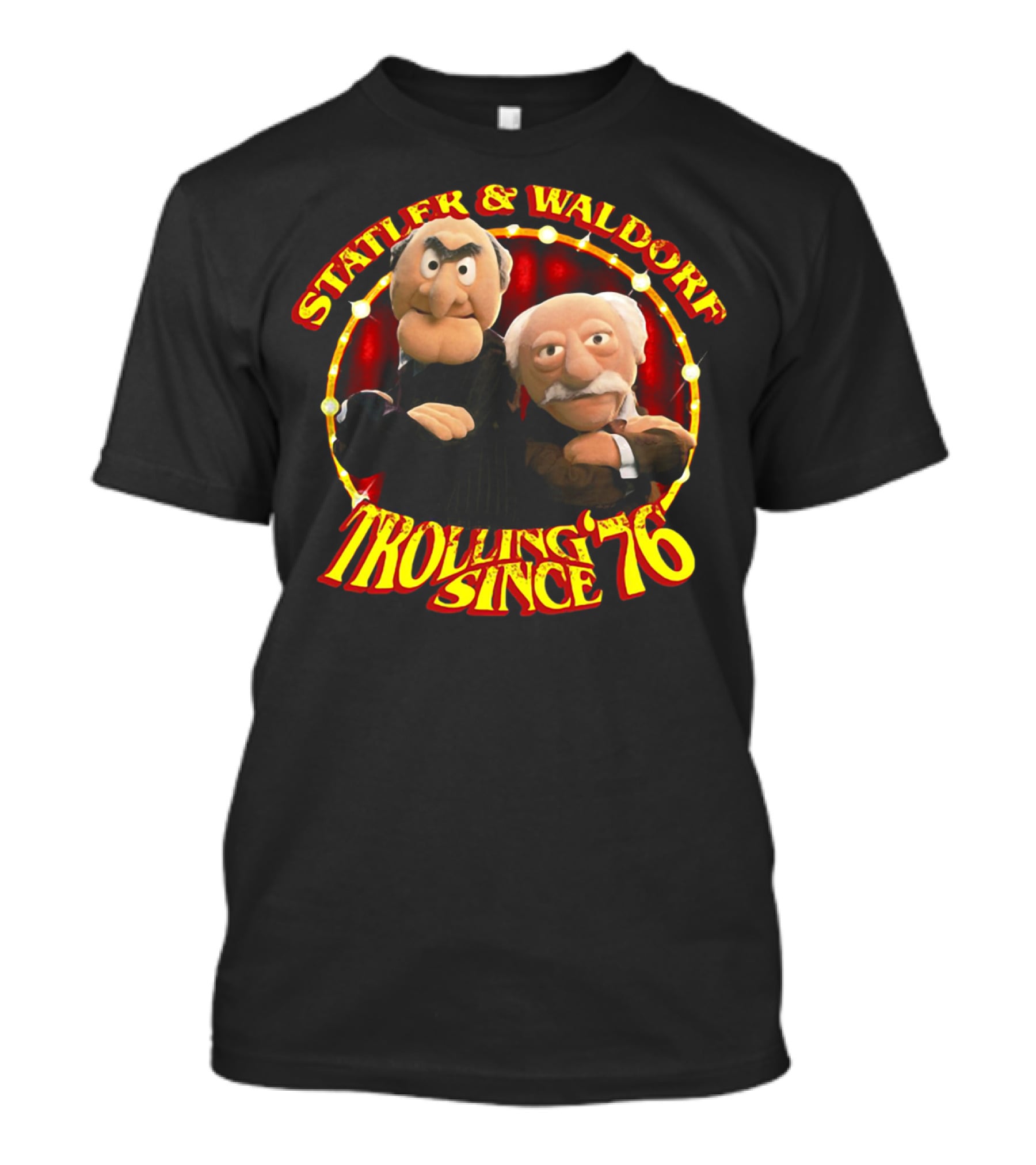 Statler And Waldorf Trolling Since '76 Vintage Muppet Characters T-Shirt