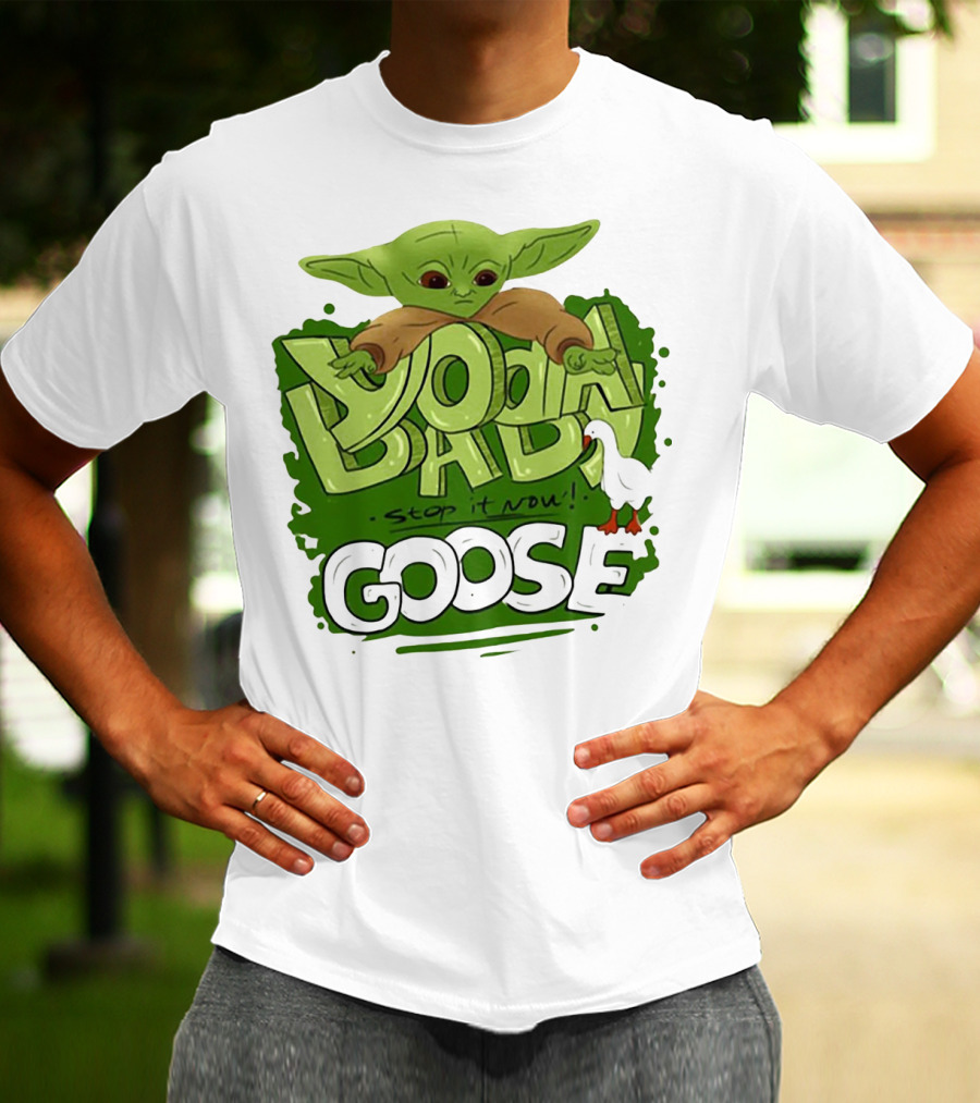 Baby Yoda Stop It Now Goose T-Shirt