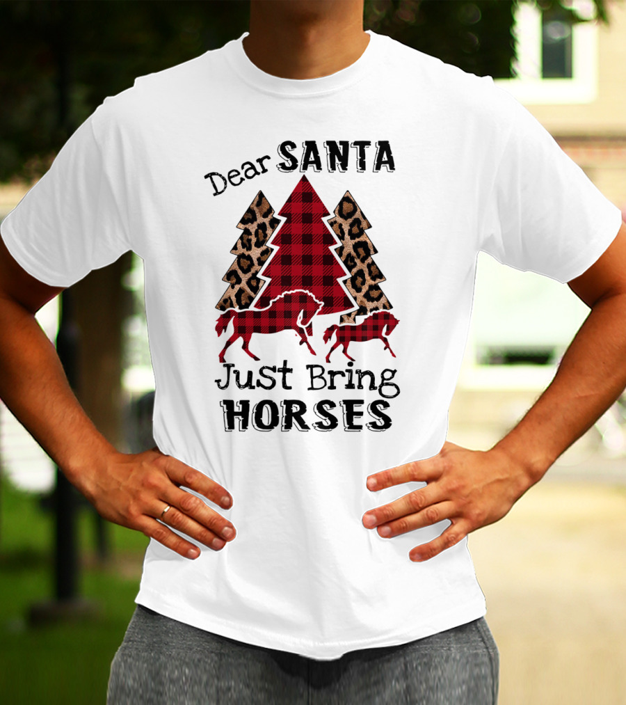 Dear Santa Just Bring Horses Plaid And Leopard Print Christmas Tree With Horse T-Shirt