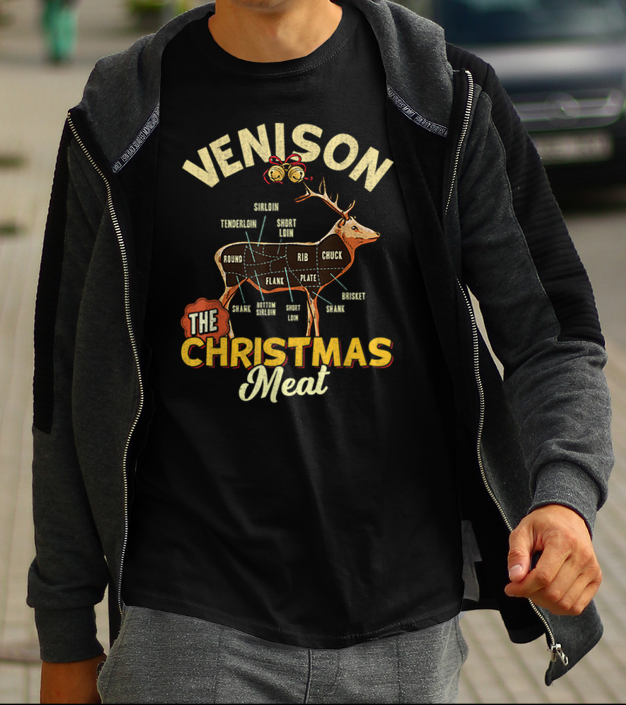 Venison Meat Chart The Christmas Meat Deer Hunter Tenderloin Sirloin Short Loin Rib Chuck Brisket Shank T-Shirt