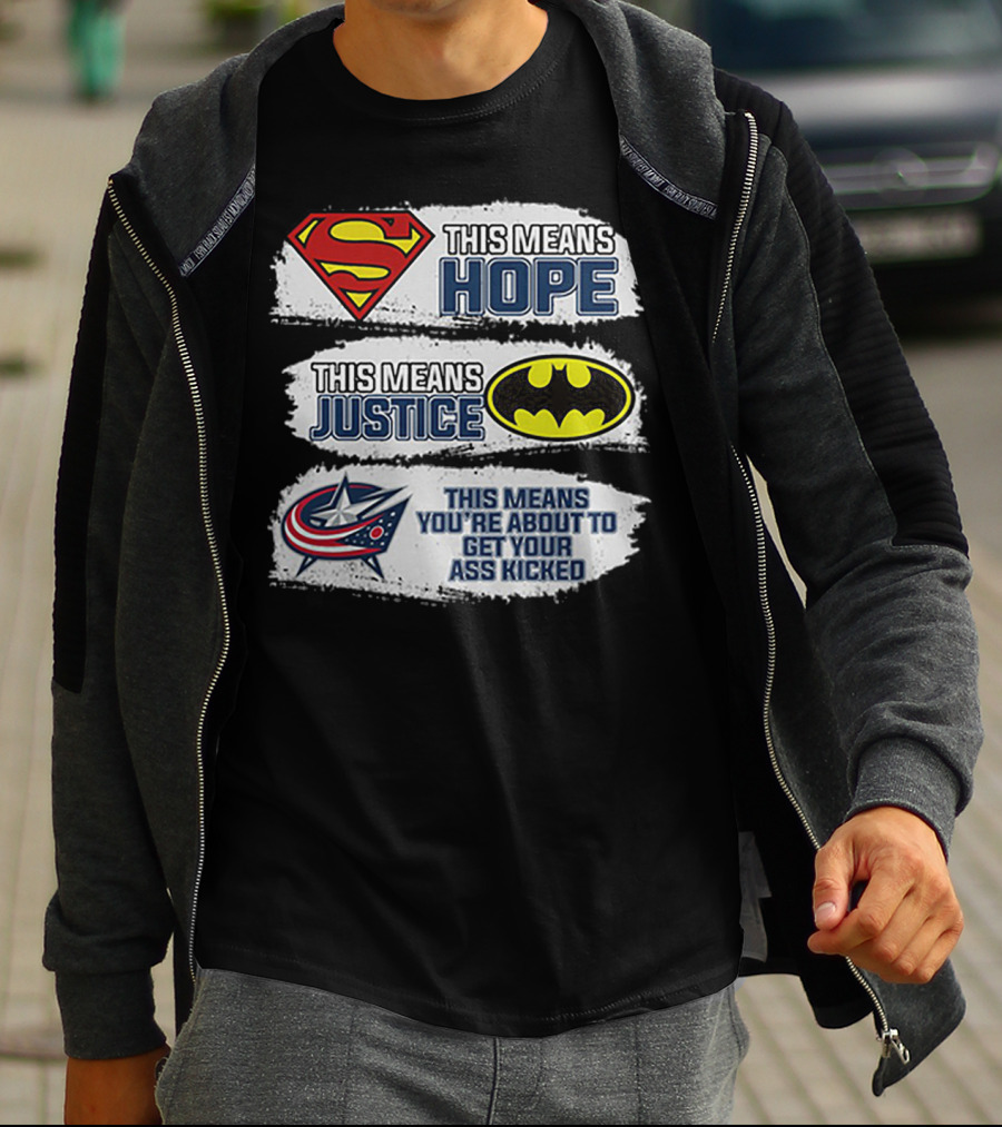 Superman Hope Batman Justice Columbus Blue Jackets Ass Kicked T-Shirt
