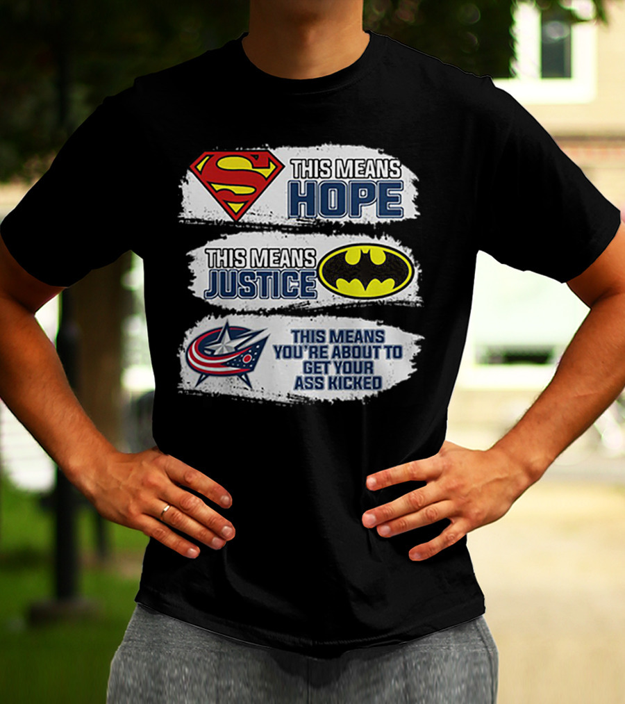 Superman Hope Batman Justice Columbus Blue Jackets Ass Kicked T-Shirt