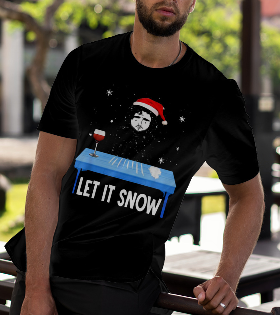 Jon Snow Let It Snow Santa Hat White Powder Blue Table Wine Glass Snowflakes T-Shirt