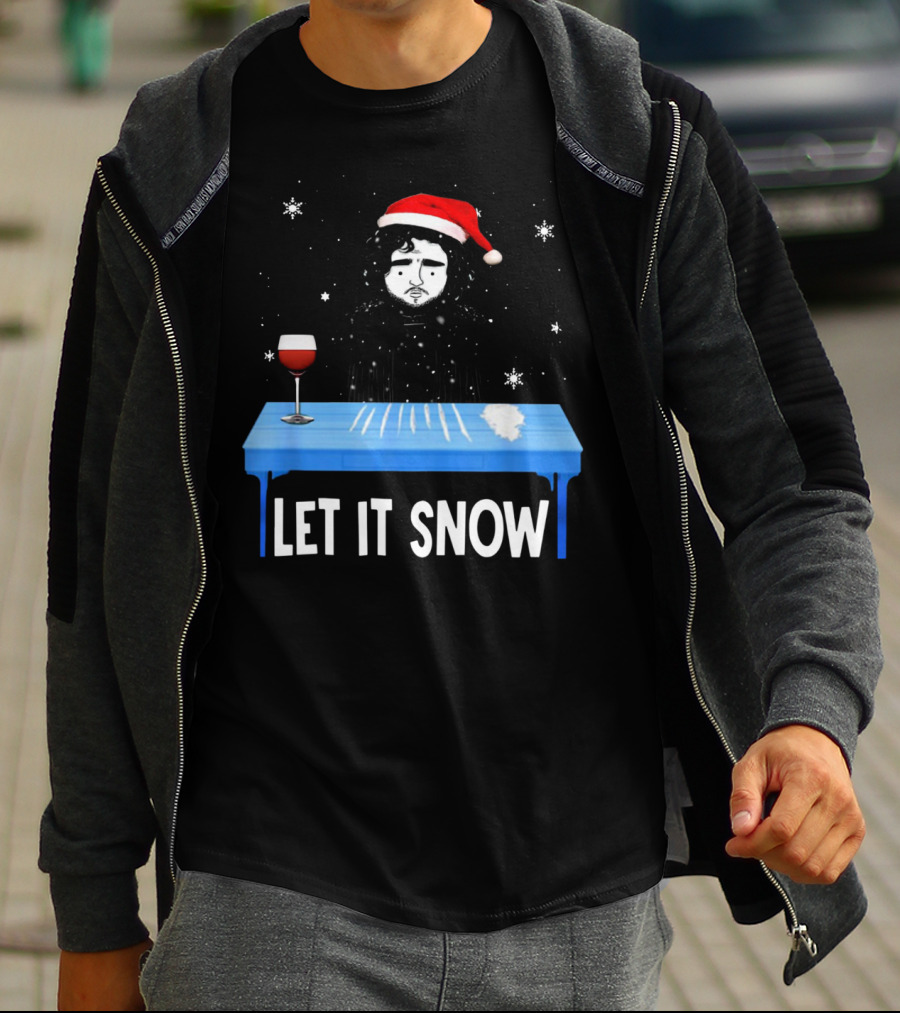 Jon Snow Let It Snow Santa Hat White Powder Blue Table Wine Glass Snowflakes T-Shirt