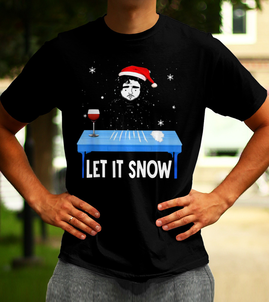 Jon Snow Let It Snow Santa Hat White Powder Blue Table Wine Glass Snowflakes T-Shirt