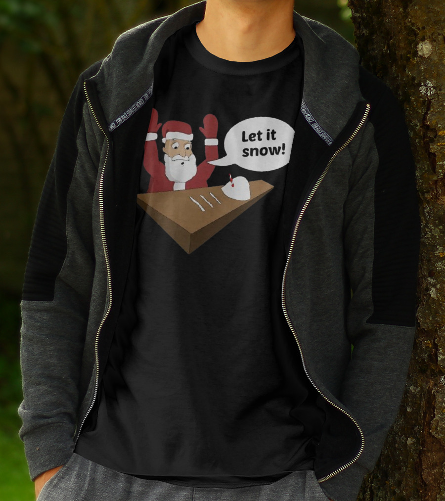 Santa Claus Let It Snow Christmas Humor T-Shirt