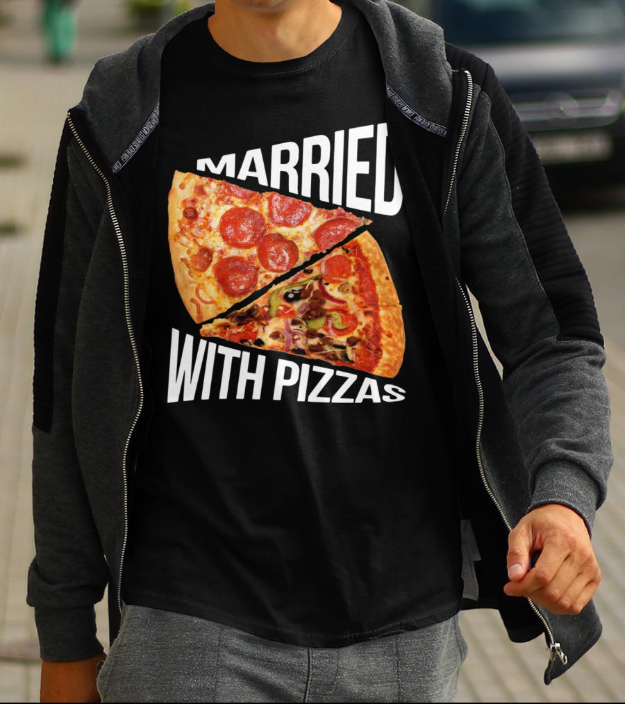Married With Pizzas Pepperoni And Veggie Slices Humor T-Shirt