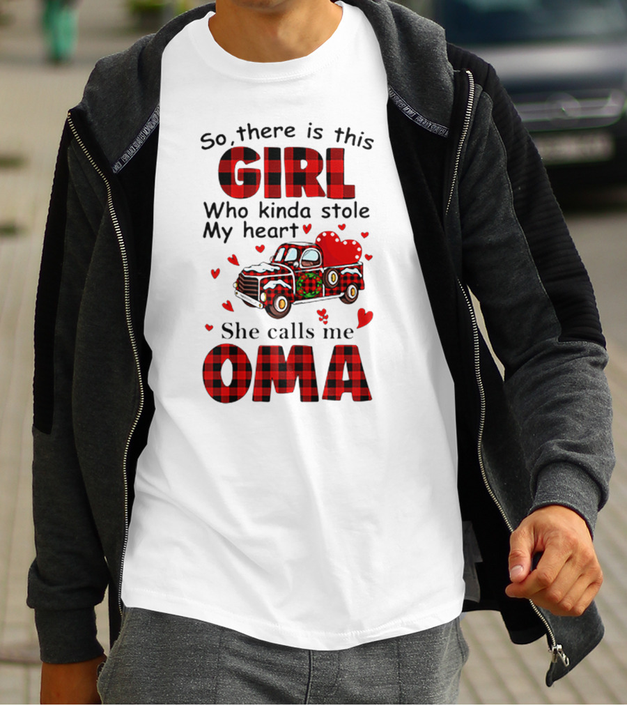 There Is This Christmas Girl Who Kinda Stole My Heart She Calls Me Oma T-Shirt