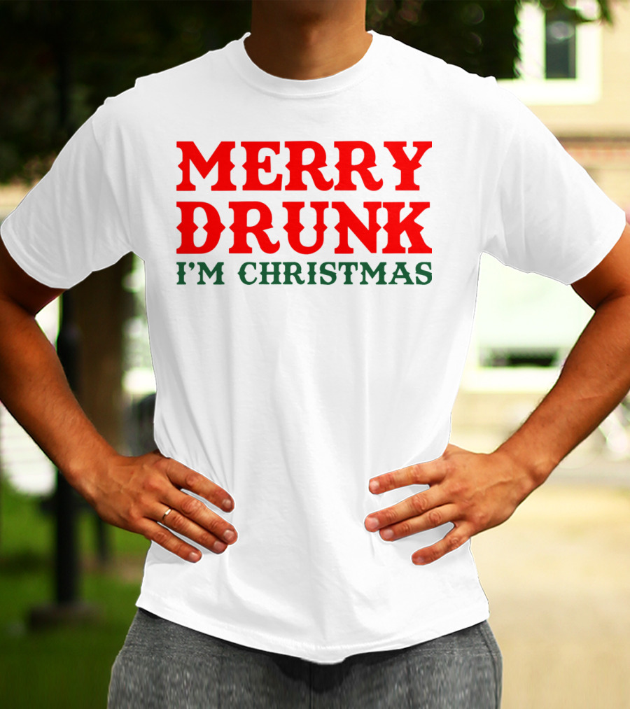 Merry Drunk I’m Christmas T-Shirt