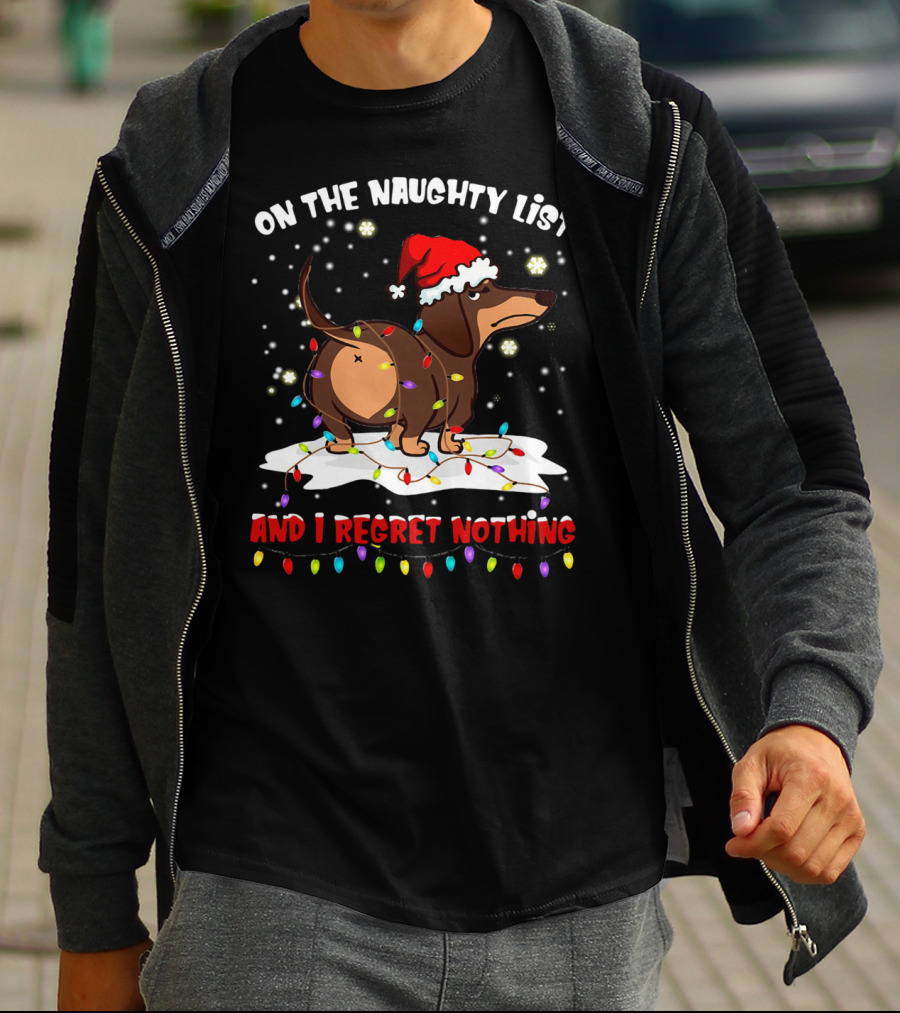 Dachshund Wearing Santa Hat On The Naughty List And I Regret Nothing With Christmas Lights T-Shirt