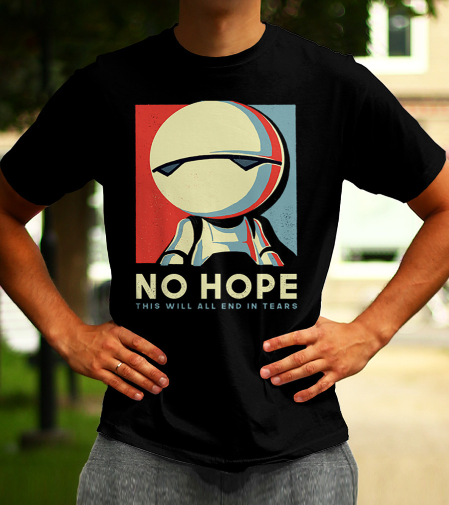 No Hope Android Marvin This Will All End In Tears T-Shirt