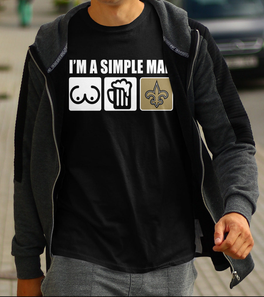 I'm A Simple Man Beer Fleur-DE-Lis Saints T-Shirt