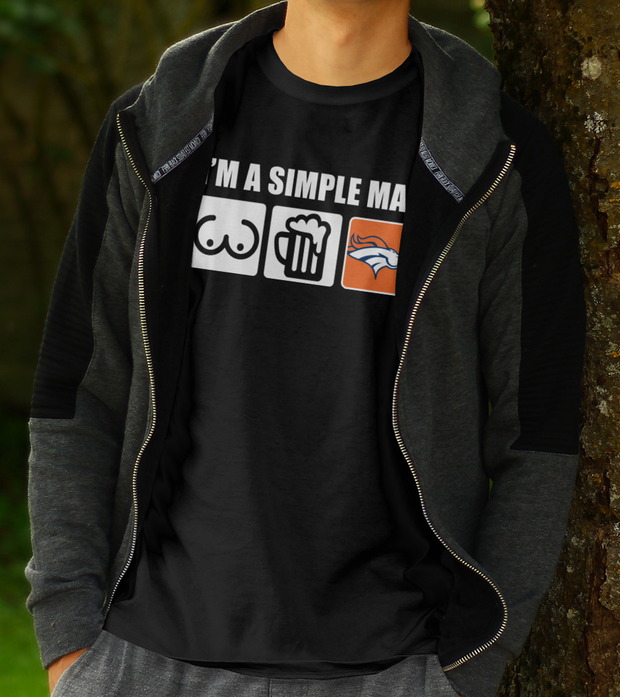 I'm A Simple Man Beer Broncos T-Shirt