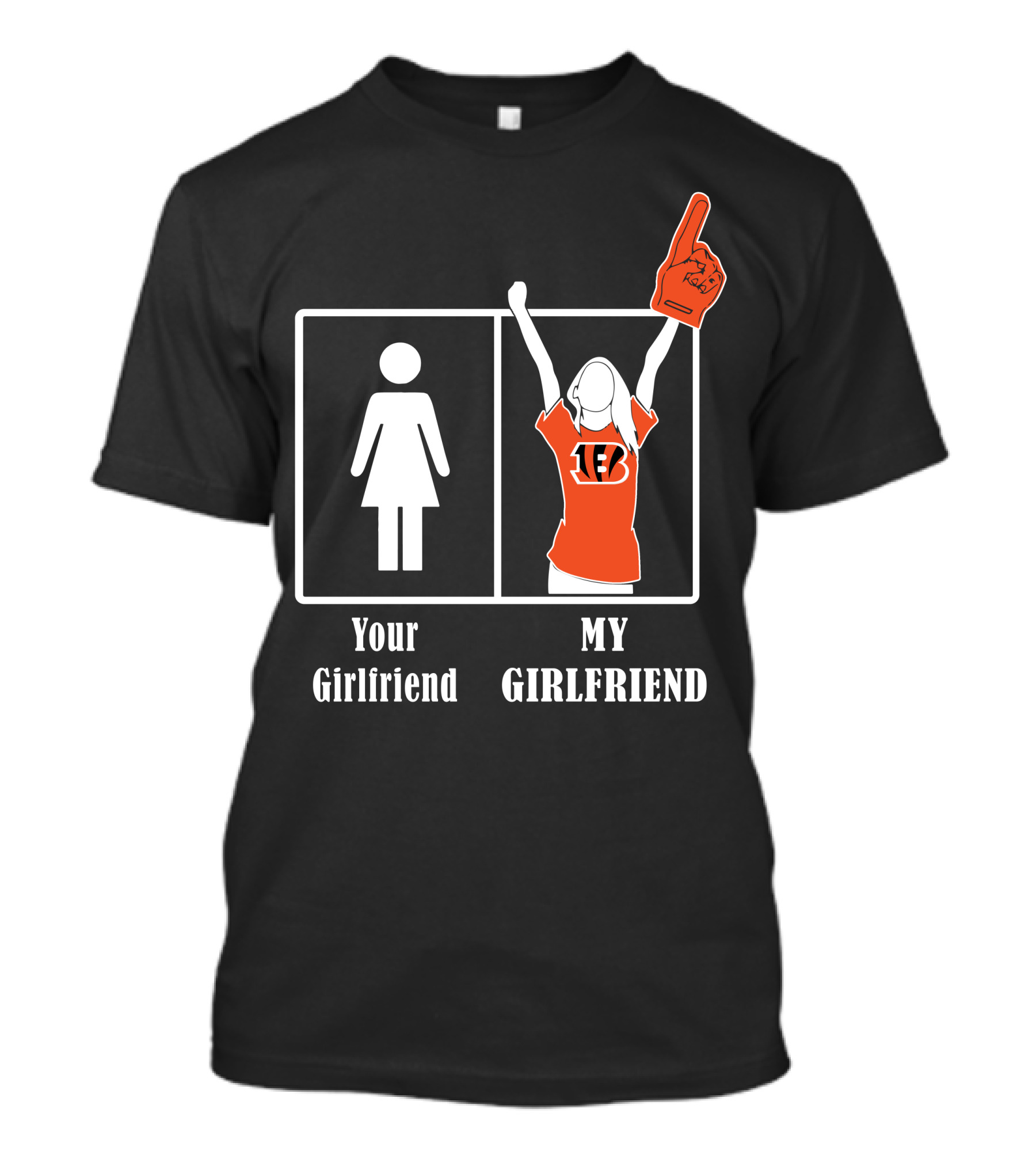Your Girlfriend My Girlfriend Bengals T-Shirt