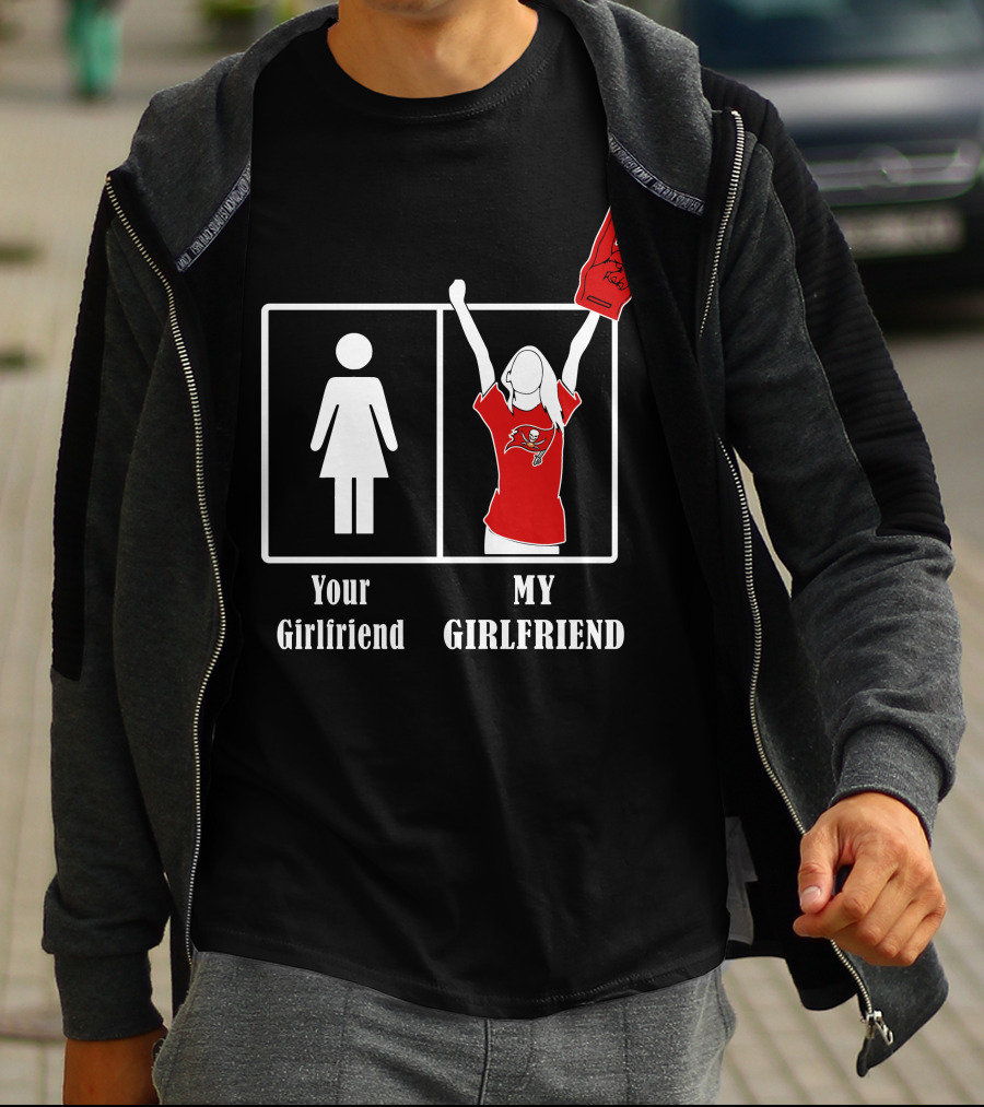 Your Girlfriend My Girlfriend Buccaneers Fan T-Shirt