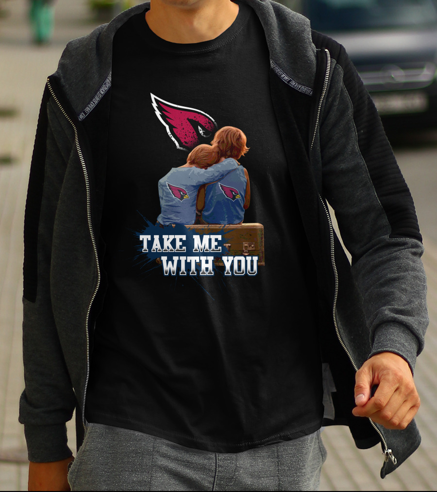 Cardinals Take Me With You Logo And Fans Embracing T-Shirt